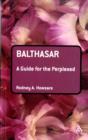 Image for Balthasar: A Guide for the Perplexed