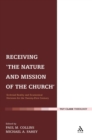 Image for Receiving &#39;the nature and mission of the church&#39;  : ecclesial reality and ecumenical horizons for the twenty-first century