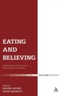 Image for Eating and believing  : interdisciplinary perspectives on vegetarianism and theology