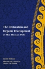 Image for The restoration and organic development of the Roman Rite