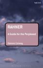 Image for Rahner  : a guide for the perplexed