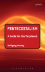 Image for Pentecostalism: a guide for the perplexed