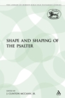 Image for The Shape and Shaping of the Psalter