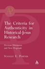 Image for The criteria for authenticity in historical-Jesus research  : previous discussion and new proposals
