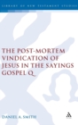 Image for The Post-Mortem Vindication of Jesus in the Sayings Gospel Q