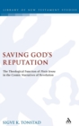 Image for Saving God&#39;s Reputation : The Theological Function of Pistis Iesou in the Cosmic Narratives of Revelation