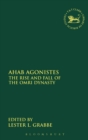 Image for Ahab Agonistes : The Rise and Fall of the Omri Dynasty
