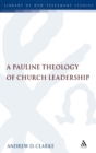 Image for A Pauline Theology of Church Leadership
