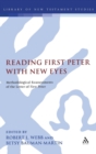 Image for Reading first Peter with new eyes  : methodological reassessments of the letter of first Peter