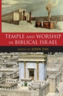 Image for Temple and worship in biblical Israel  : proceedings of the Oxford Old Testament Seminar