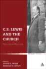 Image for C.S. Lewis and the church  : essays in honour of Walter Hooper