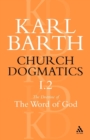 Image for Church Dogmatics The Doctrine of the Word of God, Volume 1, Part 2