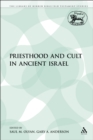 Image for Priesthood and Cult in Ancient Israel