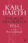 Image for Church Dogmatics The Doctrine of Reconciliation, Volume 4, Part 3.2