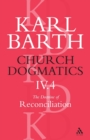 Image for Church Dogmatics The Doctrine of Reconciliation, Volume 4, Part 4