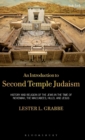 Image for An Introduction to Second Temple Judaism : History and Religion of the Jews in the Time of Nehemiah, the Maccabees, Hillel, and Jesus