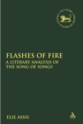Image for Flashes of fire: a literary analysis of the Song of Songs