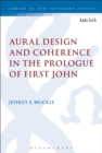 Image for Aural Design and Coherence in the Prologue of First John