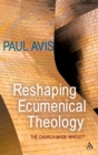 Image for Reshaping ecumenical theology  : the church made whole?