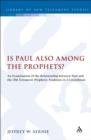 Image for Is Paul also among the Prophets?: an examination of the relationship between Paul and the Old Testament prophetic tradition in 2 Corinthians