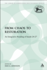 Image for From Chaos to Restoration: An Integrative Reading of Isaiah 24-27
