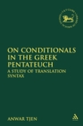 Image for On conditionals in the Greek Pentateuch: a study of translation syntax