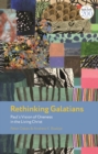 Image for Rethinking Galatians  : Paul&#39;s vision of oneness in the living Christ