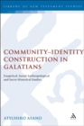 Image for Community-identity construction in Galatians: exegetical, social-anthropological, and socio-historical studies
