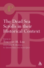 Image for The Dead Sea Scrolls in their Historical Context