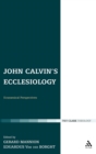 Image for John Calvin&#39;s ecclesiology  : ecumenical perspectives