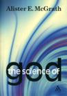 Image for The science of God  : an introduction to scientific theology
