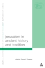 Image for Jerusalem in Ancient History and Tradition
