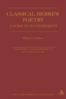 Image for Classical Hebrew poetry  : a guide to its techniques