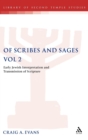 Image for Of scribes and sagesVol. 2: Early Jewish interpretation and transmission of scripture