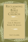 Image for Reclaiming the Bible for the Church