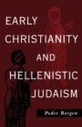Image for Early Christianity and Hellenistic Judaism