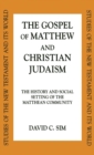 Image for The Gospel of Matthew and Christian Judaism : The History and Social Setting of the Matthean Community