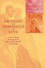 Image for Crossing the Threshold of Love