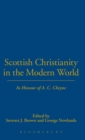 Image for Scottish Christianity in the Modern World : In Honour of A. C. Cheyne