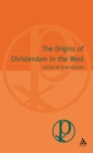 Image for The origins of Christendom in the West