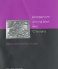 Image for Messianism Among Jews and Christians