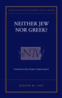 Image for Neither Jew nor Greek?