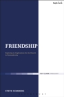 Image for Friendship: Exploring Its Implications for the Church in Postmodernity