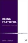 Image for Being Faithful : Christian Commitment in Modern Society