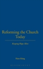 Image for Reforming the Church Today : Keeping Hope Alive