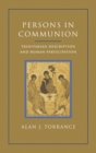 Image for Persons in Communion : Trinitarian Description and Human Participation
