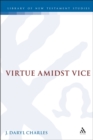 Image for Virtue amidst vice: the catalog of virtues in 2 Peter 1 : 150