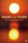 Image for Theology against Religion