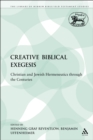 Image for Creative Biblical Exegesis: Christian and Jewish Hermeneutics through the Centuries