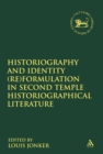 Image for Historiography and identity (re)formulation in Second Temple historiographical literature